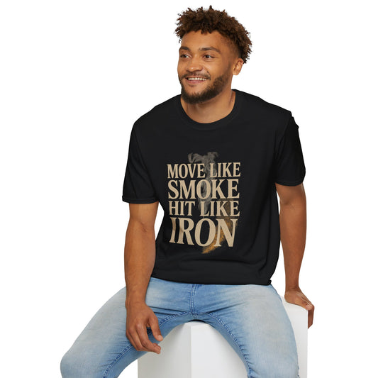 MOVE LIKE SMOKE, HIT LIKE IRON - Signature Cut Tee